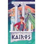 Cesta do času Kairos - Vojtěch Mišura…