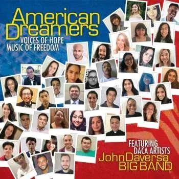 Zahraniční hudba CD John Daversa Big Band: American Dreamers - Voices Of Hope, Music Of Freedom 2018