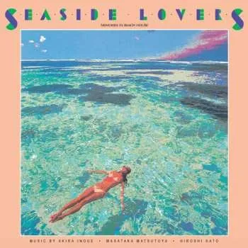 Zahraniční hudba LP Hiroshi Sato: Seaside Lovers ‎– Memories In Beach House LTD 2024 180g Vinyl
