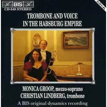 Zahraniční hudba CD Monica Groop: Trombone And Voice In The Habsburg Empire 2003