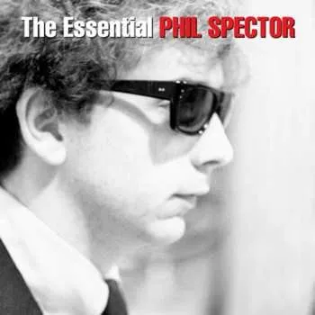 Zahraniční hudba 2CD Various: The Essential Phil Spector 2011