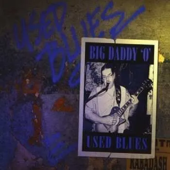 Zahraniční hudba CD Big Daddy 'O': Used Blues 2010