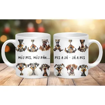 Hrnek 330ml, MŮJ PES , MŮJ PÁN..., PES a JÁ- JÁ a PES cena za 1 ks