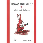 Lidovky pro ukulele na 2-5 akordů - Ondřej Šárek