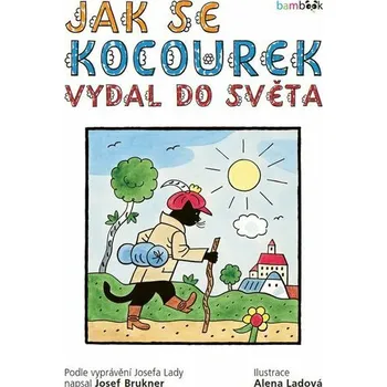Kniha Jak se kocourek vydal do světa [E-kniha] - Alena Ladová, Josef Brukner