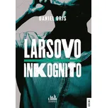 Larsovo inkognito - Daniel Gris (2025,…