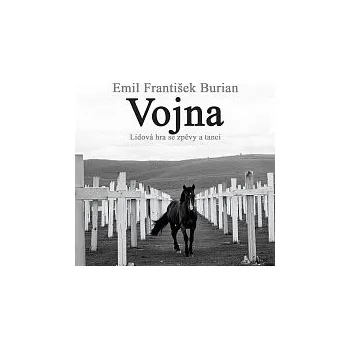 Různí interpreti – Burian: Vojna. Lidová hra se zpěvy a tanci