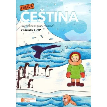 Český jazyk Hravá čeština 5 [CS] (Brožovaná bez přebalu, TAKTIK International s.r.o. , organizačn)