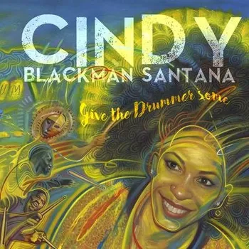 Umění BLACKMAN SANTANA, CINDY - Give The Drumm CDG (CBS007CD)