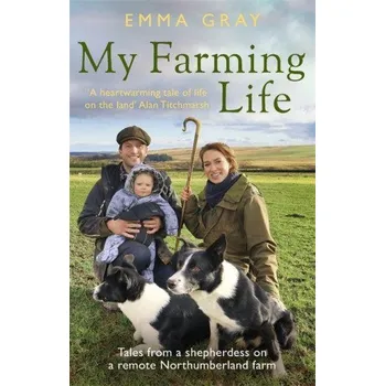 Cizojazyčná kniha My Farming Life: Tales from a shepherdess on a remote Northumberland farm – EMMA GRAY (EN)