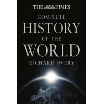 Times Complete History of the World – Richard Overy (EN)