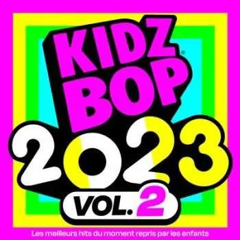 Zahraniční hudba CD Kidz Bop Kids: Kidz Bop 2023 Vol. 2 2023