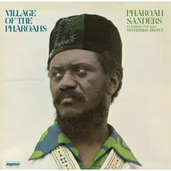 Zahraniční hudba LP Pharoah Sanders: Village Of The Pharoahs 2025 Gatefold 180g Vinyl