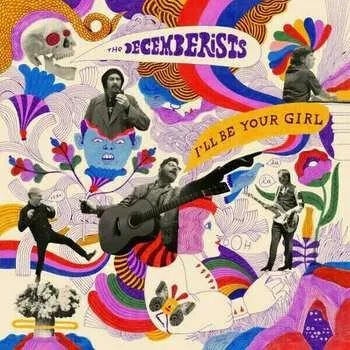 Zahraniční hudba LP The Decemberists: I'll Be Your Girl 2018 180g Black Vinyl