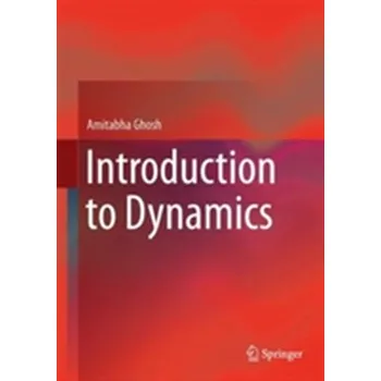Introduction to Dynamics - Ghosh, Amitabha