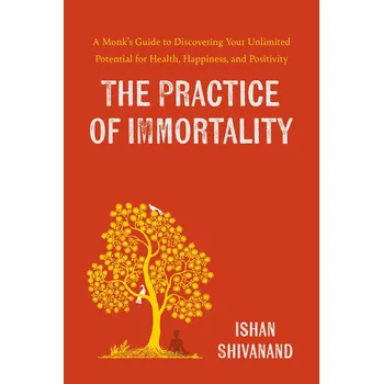 Cizojazyčná kniha The Practice of Immortality – Ishan Shivanand