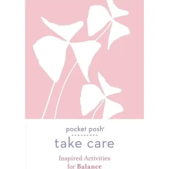Pocket Posh Take Care: Inspired Activities for Balance - Andrews McMeel Publishing
