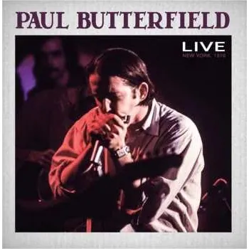Zahraniční hudba 2CD Paul Butterfield: Live New York 1970 2016