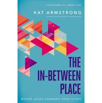 The In-Between Place - Armstrong, Kat