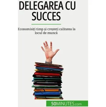 Delegarea cu succes - Bronckart, Véronique