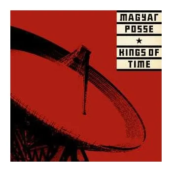 Zahraniční hudba LP Magyar Posse: Kings Of Time 2022
