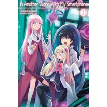 In Another World With My Smartphone: Volume 10 - Fuyuhara, Patora