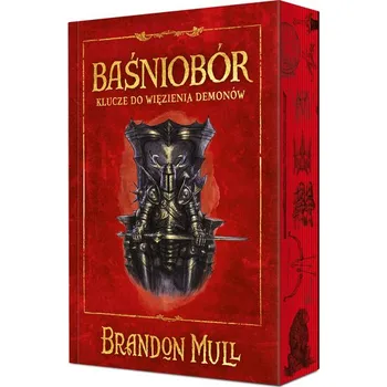 Klucze do więzienia demonów. Baśniobór. Tom 5 (ilustrowane brzegi) - Brandon Mull