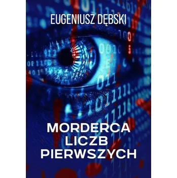Morderca liczb pierwszych - Eugeniusz Dębski