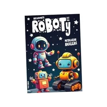 omalovánky Omalovánka s nálepkami - Úžasní roboti pro děti
