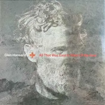Zahraniční hudba LP Glen Hansard: All That Was East Is West Of Me Now 2023