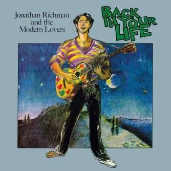 Zahraniční hudba LP Jonathan Richman & The Modern Lovers: Back In Your Life 2022 180g 1LP Black Vinyl