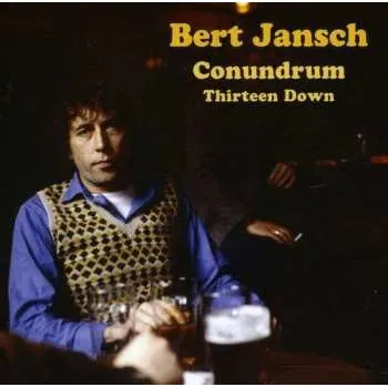 Zahraniční hudba CD Bert Jansch Conundrum: Thirteen Down 2011