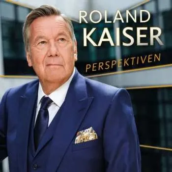 Zahraniční hudba CD Roland Kaiser: Perspektiven 2022 (370094)