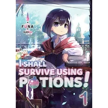 I Shall Survive Using Potions! Volume 1 - FUNA