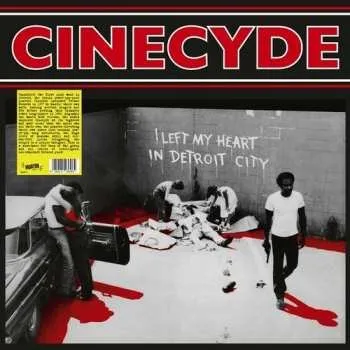 Hudba LP Cinecyde: I Left My Heart In Detroit City 2024