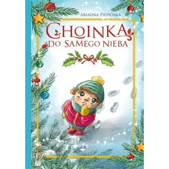 Pohádka Choinka do samego nieba - Ariadna Piepiórka