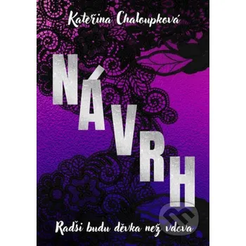 Kniha Návrh - Kateřina Chaloupková Solis