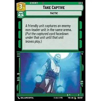 Sběratelská karetní hra Take Captive 128/257 - Twilight of the Republic Typ karty: Standard