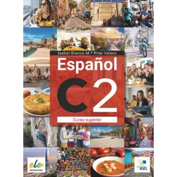 Německý jazyk Español C2, m. 1 Buch, m. 1 Beilage: Curso superior / Kursbuch + Digitale Ausgabe – Ana Isabel Blanco Gadañón,Pilar Valero Fernández (ES)
