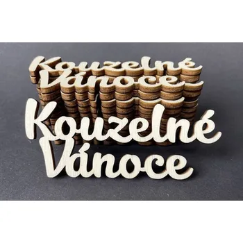 Vánoční dekorace Dřevěný výřez nápis KOUZELNÉ VÁNOCE č.1 vel.2