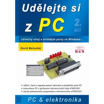 Technika Udělejte si z PC... 2. díl - David Matoušek