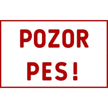 Plechová cedule Plechová cedulka – Pozor pes! - Bílá Provedení: Dibond: 30 x 20 cm