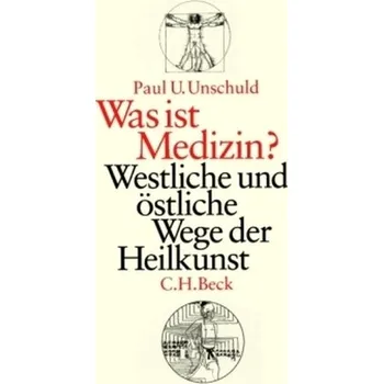 Was ist Medizin? - Unschuld, Paul U.