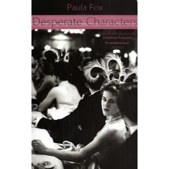 Desperate Characters. Was am Ende bleibt, englische Ausgabe - Fox, Paula