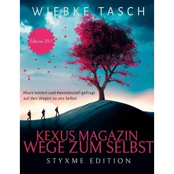 Osobní rozvoj Kexus Magazin - Wege zum Selbst - Tasch, Wiebke