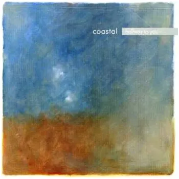 Zahraniční hudba CD Coastal: Halfway To You 2013
