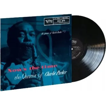 Zahraniční hudba Now's The Time Charlie Parker Vinylová Deska