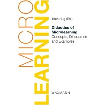 Didactics of Microlearning - Hug, Theo