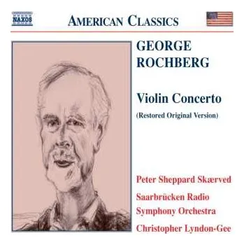 Zahraniční hudba CD George Rochberg: Violin Concerto (Restored Original Version) 2004
