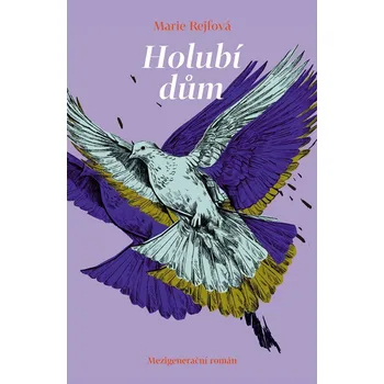 Holubí dům - Marie Rejfová (2025, pevná)